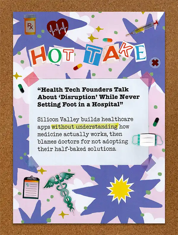 Scrapbook-style hot take section with medical icons discussing the gap between health tech founders and clinical reality.